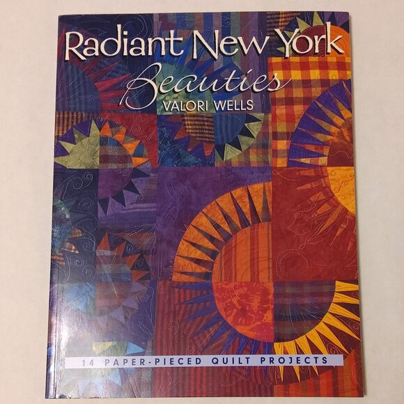 Preowned Radiant New York Beauties. 14 Paper-Pieced Quilt Projects 2003 - Picture 1 of 3